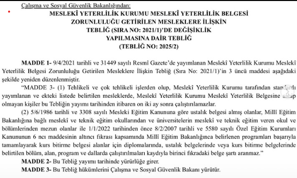  Mesleki Yeterlilik Belgesi Zorunluluğu Getirilen Mesleklere İlişkin Tebliğ değişikliği ile belge zorunluluğundaki “muafiyet” kapsamı genişletilmiştir.